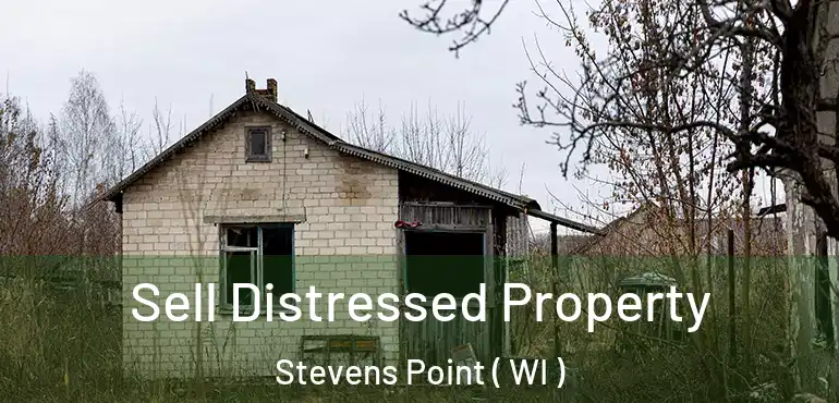  Sell Distressed Property Stevens Point ( WI )