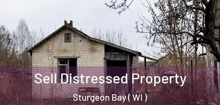  Sell Distressed Property Sturgeon Bay ( WI )