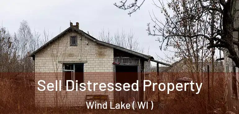  Sell Distressed Property Wind Lake ( WI )