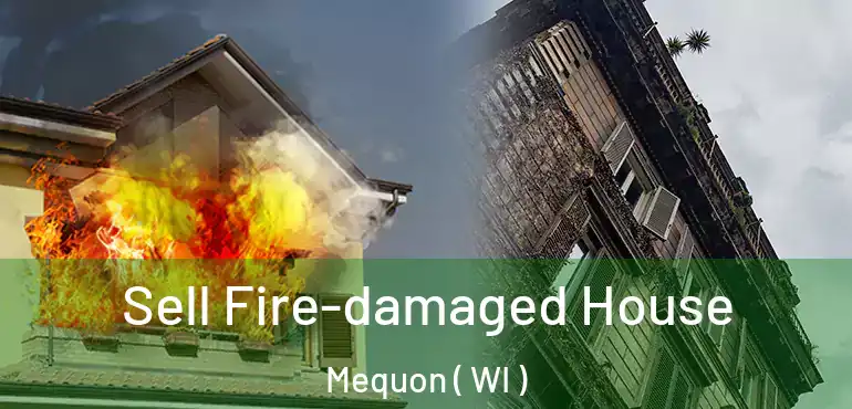  Sell Fire-damaged House Mequon ( WI )
