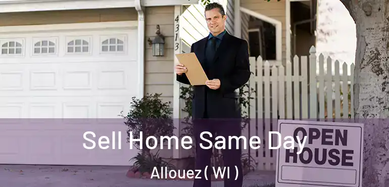  Sell Home Same Day Allouez ( WI )