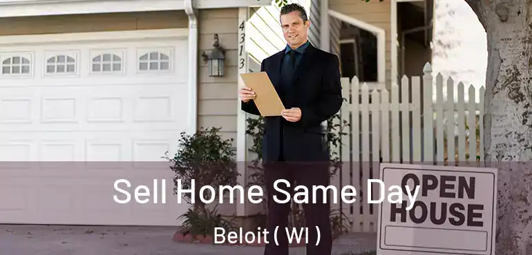  Sell Home Same Day Beloit ( WI )