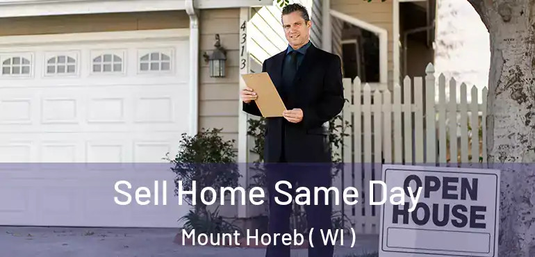  Sell Home Same Day Mount Horeb ( WI )
