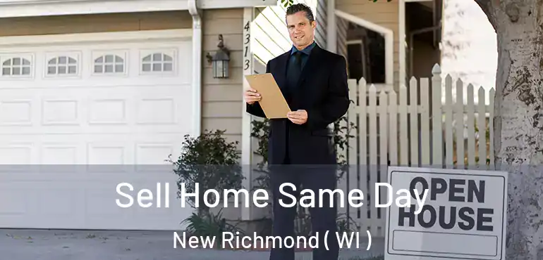  Sell Home Same Day New Richmond ( WI )