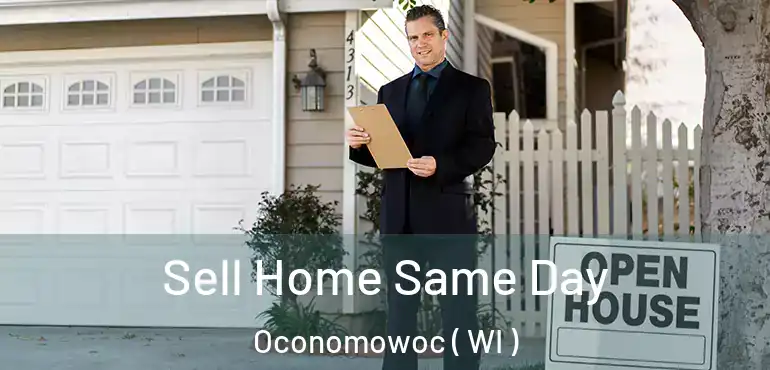  Sell Home Same Day Oconomowoc ( WI )