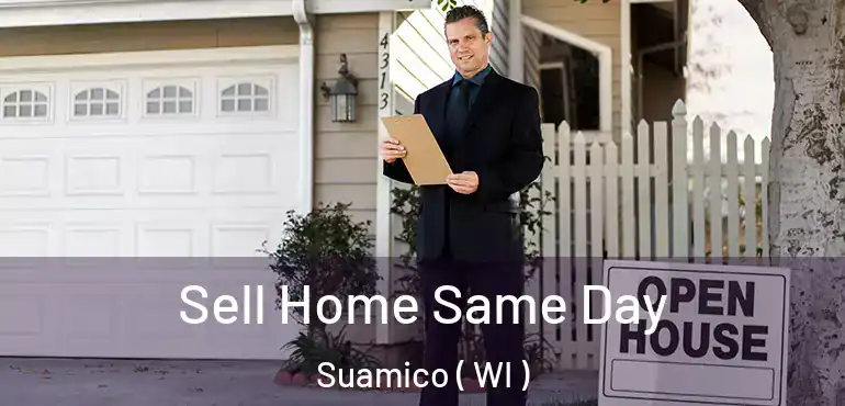  Sell Home Same Day Suamico ( WI )