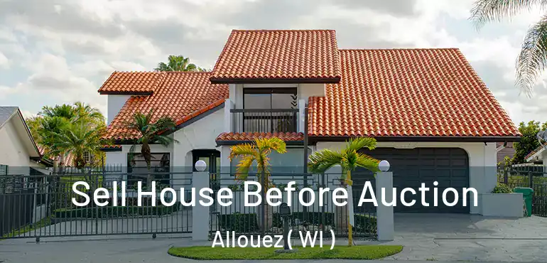 Sell House Before Auction Allouez ( WI )