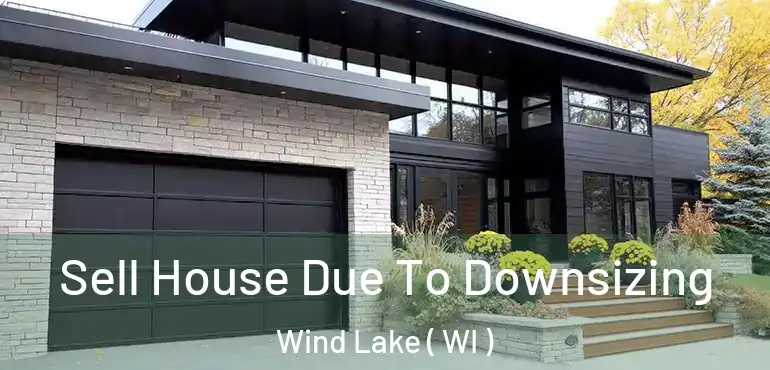  Sell House Due To Downsizing Wind Lake ( WI )