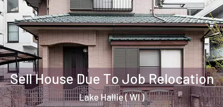  Sell House Due To Job Relocation Lake Hallie ( WI )