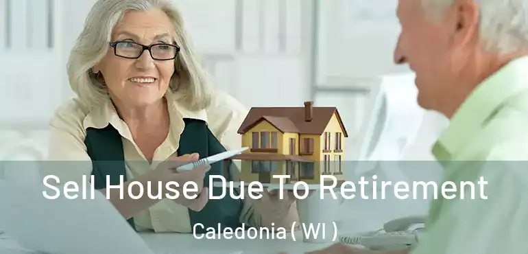  Sell House Due To Retirement Caledonia ( WI )