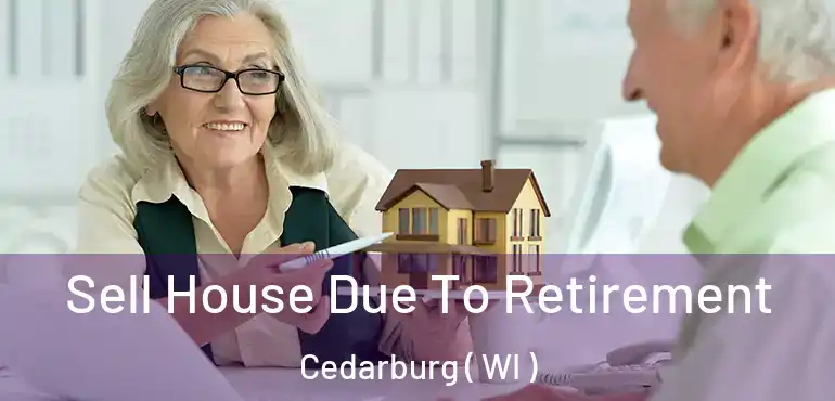  Sell House Due To Retirement Cedarburg ( WI )