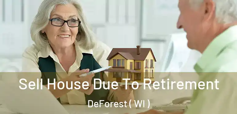  Sell House Due To Retirement DeForest ( WI )