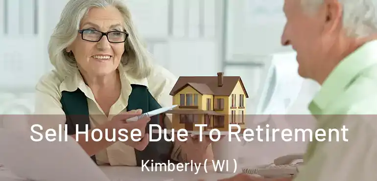  Sell House Due To Retirement Kimberly ( WI )