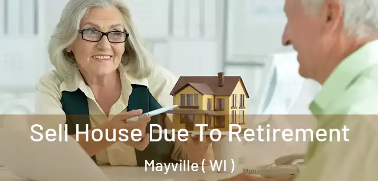  Sell House Due To Retirement Mayville ( WI )