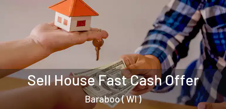  Sell House Fast Cash Offer Baraboo ( WI )