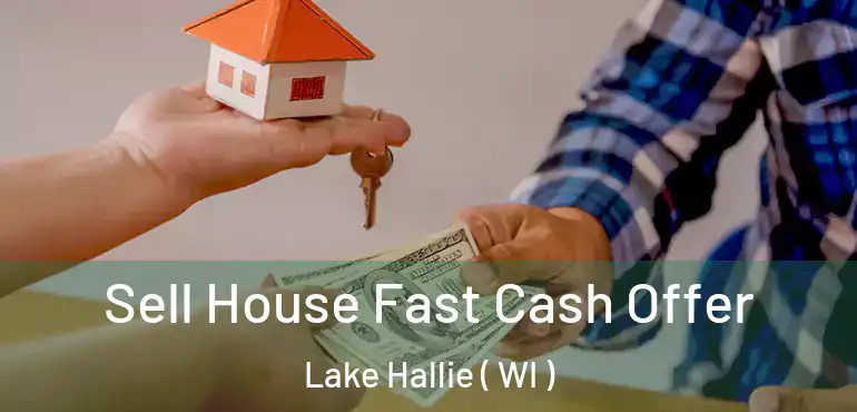  Sell House Fast Cash Offer Lake Hallie ( WI )