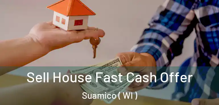  Sell House Fast Cash Offer Suamico ( WI )