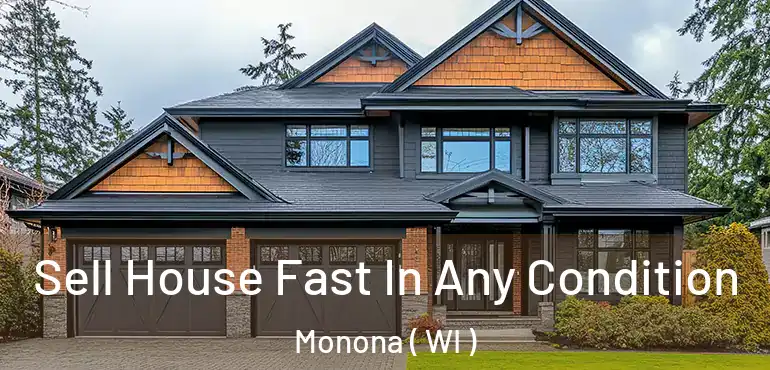  Sell House Fast In Any Condition Monona ( WI )