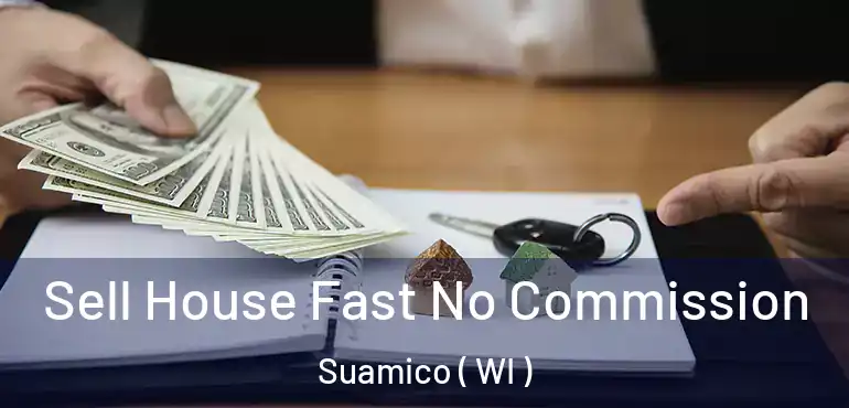  Sell House Fast No Commission Suamico ( WI )