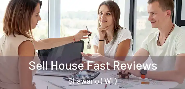  Sell House Fast Reviews Shawano ( WI )