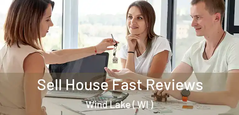  Sell House Fast Reviews Wind Lake ( WI )