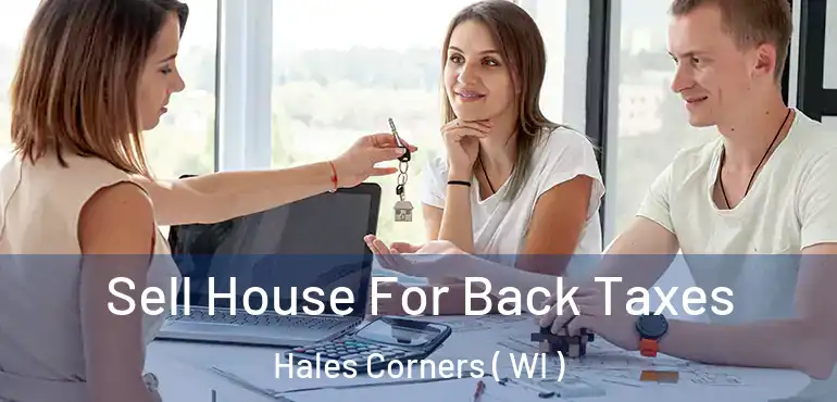  Sell House For Back Taxes Hales Corners ( WI )