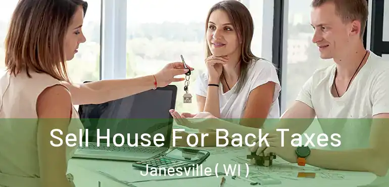  Sell House For Back Taxes Janesville ( WI )