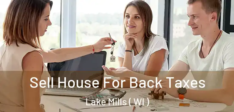  Sell House For Back Taxes Lake Mills ( WI )
