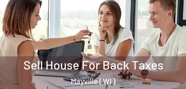  Sell House For Back Taxes Mayville ( WI )