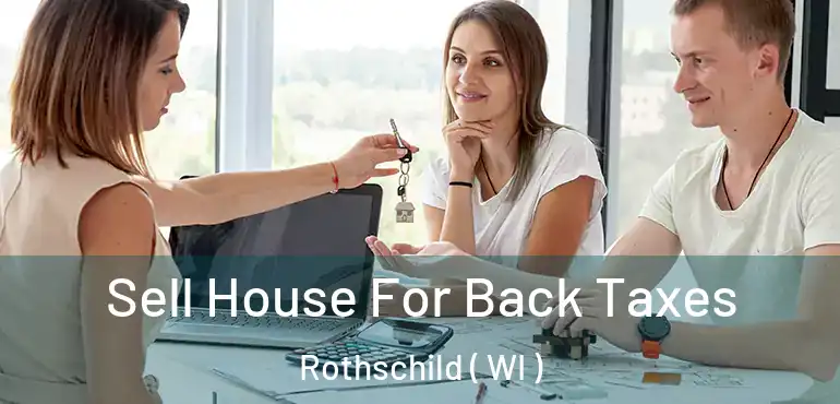  Sell House For Back Taxes Rothschild ( WI )