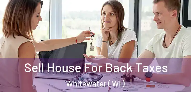  Sell House For Back Taxes Whitewater ( WI )