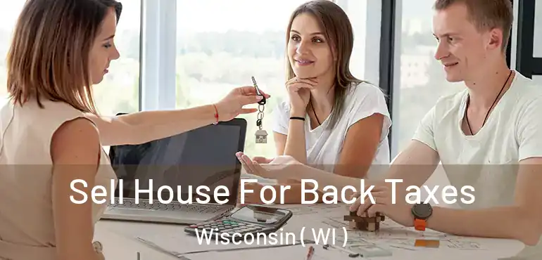  Sell House For Back Taxes Wisconsin ( WI )