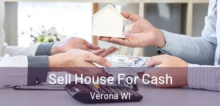 Sell House For Cash Verona WI
