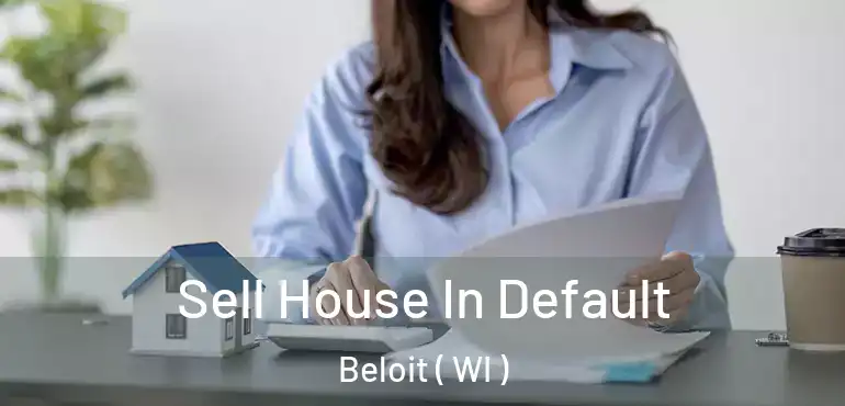  Sell House In Default Beloit ( WI )