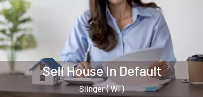  Sell House In Default Slinger ( WI )