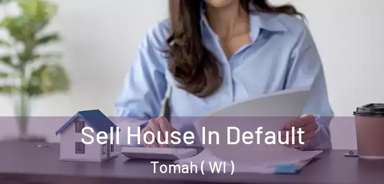  Sell House In Default Tomah ( WI )