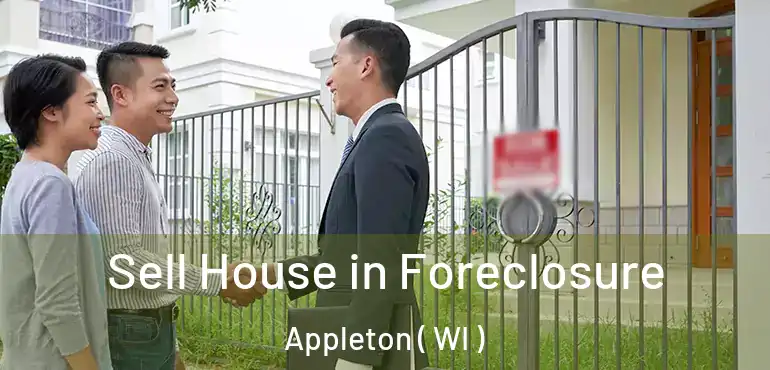  Sell House in Foreclosure Appleton ( WI )