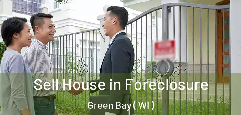  Sell House in Foreclosure Green Bay ( WI )