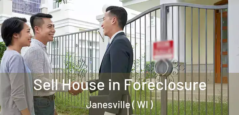  Sell House in Foreclosure Janesville ( WI )