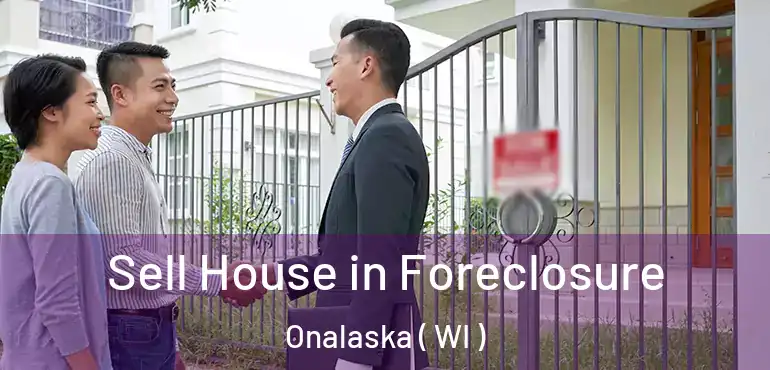  Sell House in Foreclosure Onalaska ( WI )