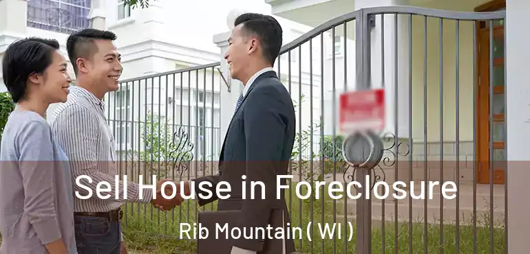  Sell House in Foreclosure Rib Mountain ( WI )