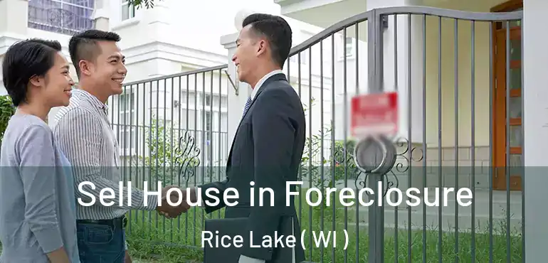  Sell House in Foreclosure Rice Lake ( WI )