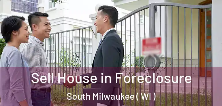  Sell House in Foreclosure South Milwaukee ( WI )