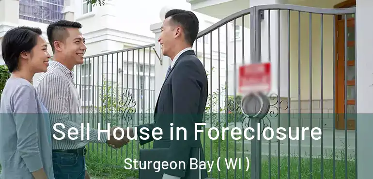  Sell House in Foreclosure Sturgeon Bay ( WI )