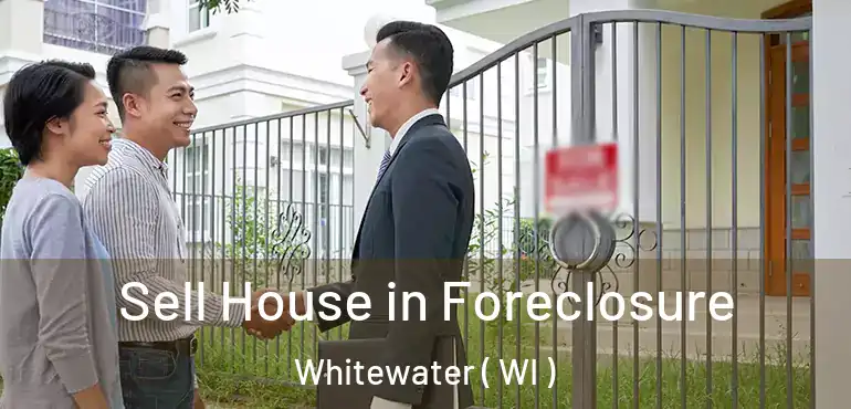  Sell House in Foreclosure Whitewater ( WI )