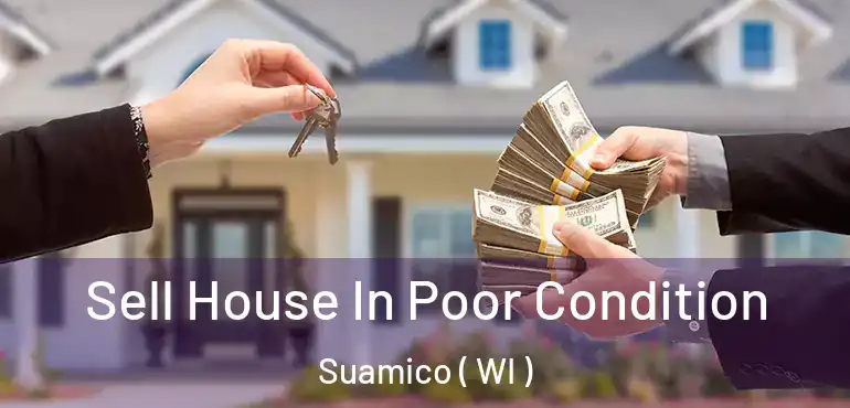  Sell House In Poor Condition Suamico ( WI )