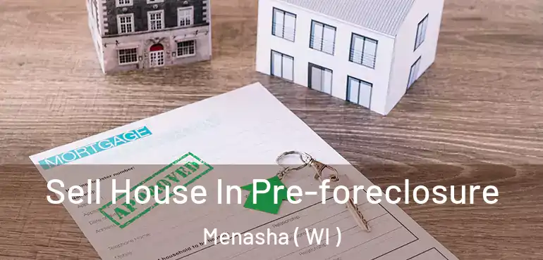  Sell House In Pre-foreclosure Menasha ( WI )