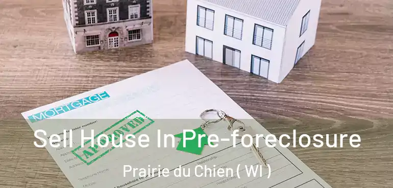  Sell House In Pre-foreclosure Prairie du Chien ( WI )