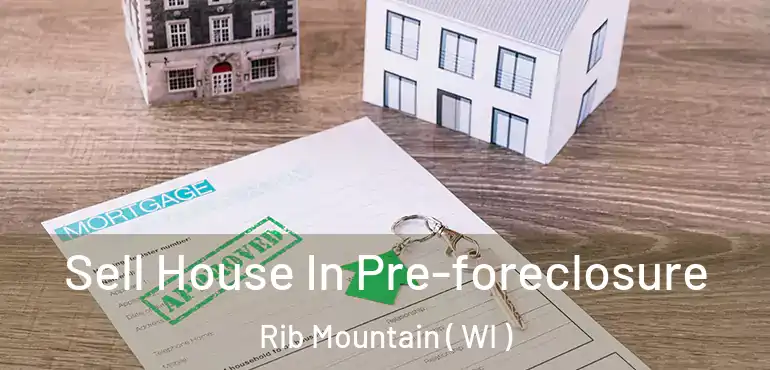  Sell House In Pre-foreclosure Rib Mountain ( WI )