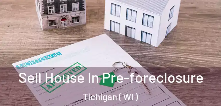  Sell House In Pre-foreclosure Tichigan ( WI )